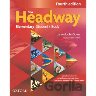 New Headway - Elementary - Student's Book (Fourth Edition) - Danica Gondová, John Soars, Liz Soars