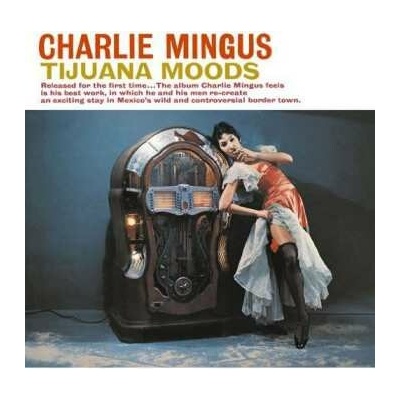 Mingus Charles - Tijuana Moods CD