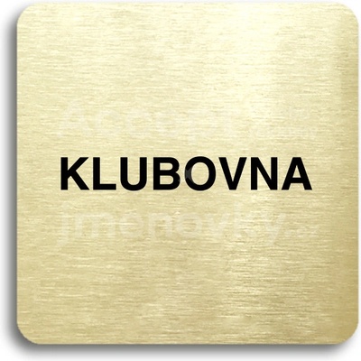 ACCEPT Piktogram klubovna - zlatá tabulka - černý tisk bez rámečku
