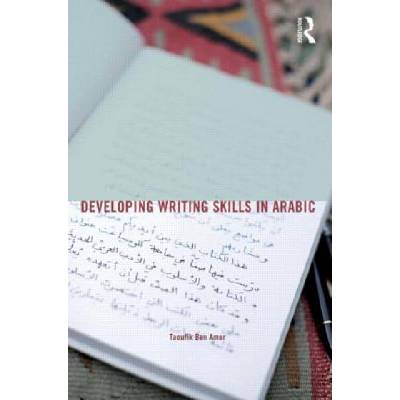 Developing Writing Skills in Arabic | Taoufik Ben Amor