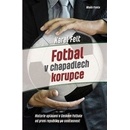 Fotbal v kleštích korupce