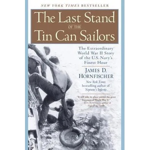 Last Stand of the Tin Can Soldiers | James D. Hornfischer (ISBN: 9780553381481)