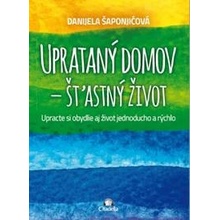 Uprataný domov - štastný život