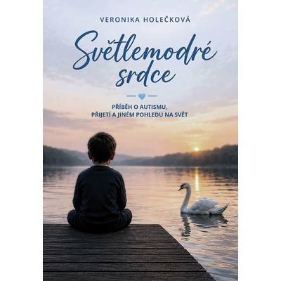 Světlemodré srdce - Příběh o autismu, přijetí a jiném pohledu na svět