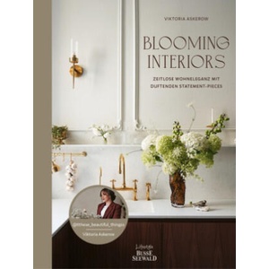 Blooming Interiors. Von Viktoria Askerow aka @tthese_beautiful_thingss | Viktoria Askerow (2025)