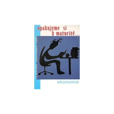 Opakujeme si k maturitě...Ekonomie