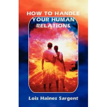 How to Handle Your Human Relations