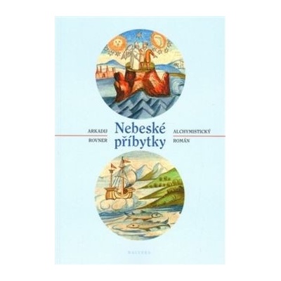 Nebeské příbytky - Alchymický román
