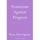 Feminism Against Progress
