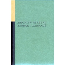 Barbar v zahradě - Zbigniew Herbert