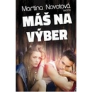 Máš na výber