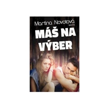 Máš na výber