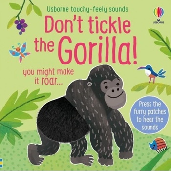 Don't Tickle the Gorilla! - Sam Taplin