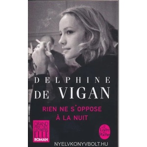 Rien ne s'oppose à la nuit | Delphine de Vigan (2013)