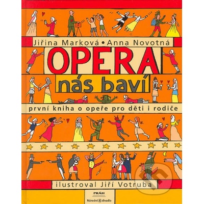 Opera nás baví - Jiřina Marková, Anna Novotná