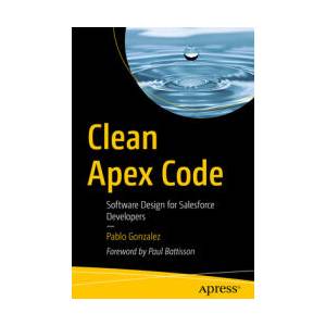 Clean Apex Code | Pablo Gonzalez (ISBN: 9798868814105)