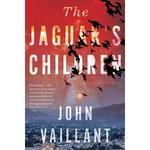 Jaguar's Children | John Vaillant (ISBN: 9780544570221)
