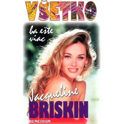 Všetko, ba ešte viac - Jacqueline Briskin