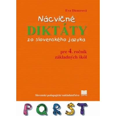 Nácvičné diktáty zo slovenského jazyka pre 4. ročník ZŠ Dienerová Eva