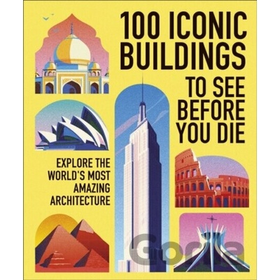 DK Travel 100 Iconic Buildings to See Before You Die