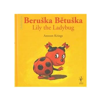 Beruška Bětuška/Lily the Ladybug Krings Antoon