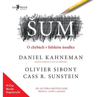 Šum - Cass R. Sunstein, Olivier Sibony, Daniel Kahneman