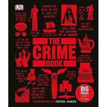 The Crime Book: Big Ideas Simply Explained H... DK, Peter James