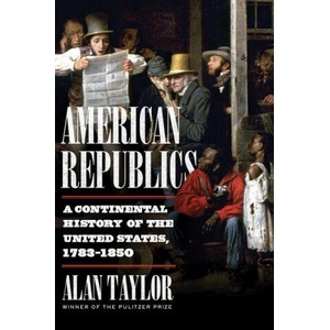 American Republics | Taylor, Alan (ISBN: 9781324005797)