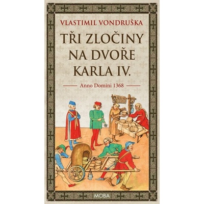 Tři zločiny na dvoře Karla IV.