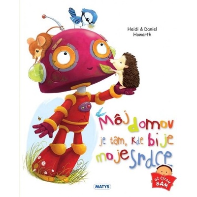 Môj domov je tam, kde bije moje srdce