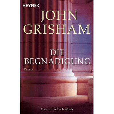 Die Begnadigung Grisham, J.