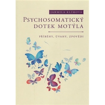 Psychosomatický dotek motýla - Jarmila Klímová