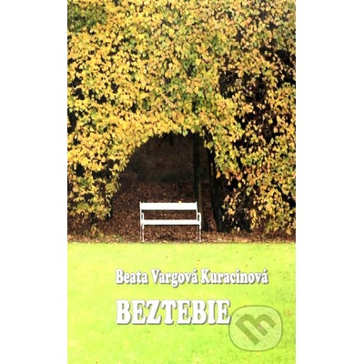 Beztebie - Beáta Vargová-Kuracinová