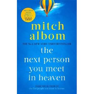 Next Person You Meet in Heaven | Mitch Albom (ISBN: 9780751571905)