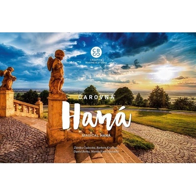 Čarovná Haná - Čudovská Zdeňka a kolektiv autorů