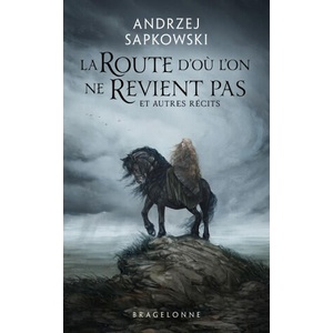 La Route d'où l'on ne revient pas et autres récits | Andrzej Sapkowski (2026)