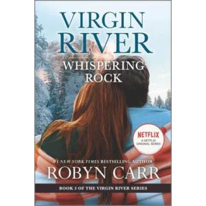 Whispering Rock: A Virgin River Novel | Robyn Carr (ISBN: 9780778386209)