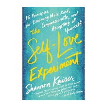 Self-Love Experiment Kaiser Shannon Shannon KaiserPaperback