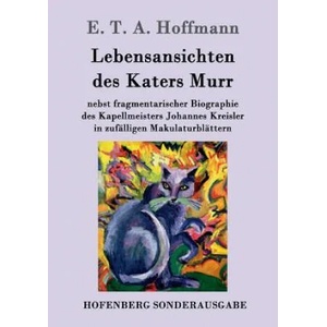 Lebensansichten des Katers Murr | E T a Hoffmann (ISBN: 9783843051484)