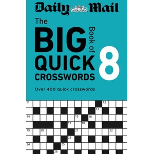 Daily Mail Big Book of Quick Crosswords Volume 8 | Daily Mail (ISBN: 9781788406093)