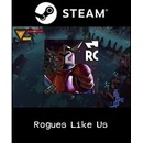 Rogues Like Us