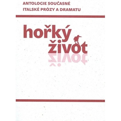 Hořký život