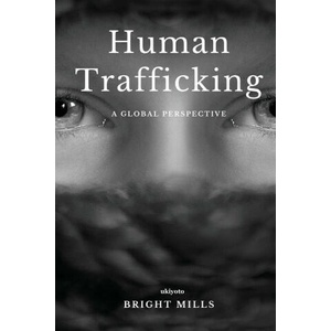 Human Trafficking | Bright Mills (ISBN: 9789360164843)
