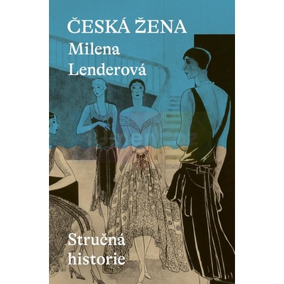 Česká žena - Milena Lenderová