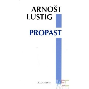 Propast - Arnošt Lustig