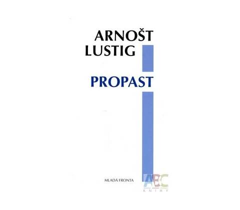 Propast - Arnošt Lustig