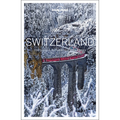 Lonely Planet's Best of Switzerland