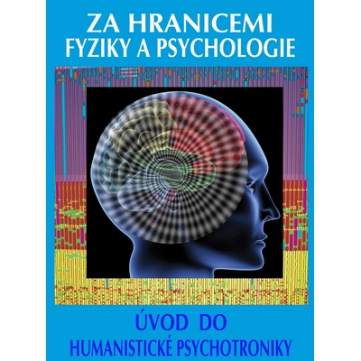 Za hranicemi fyziky a psychologie - Oldřich Válek