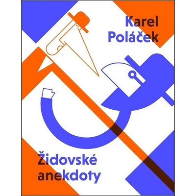 Židovské anekdoty Karla Poláčka Karel Poláček