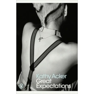 Great Expectations | Kathy Acker (ISBN: 9780241352144)